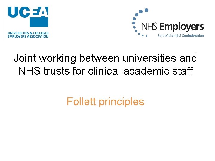 Joint working between universities and NHS trusts for clinical academic staff Follett principles 