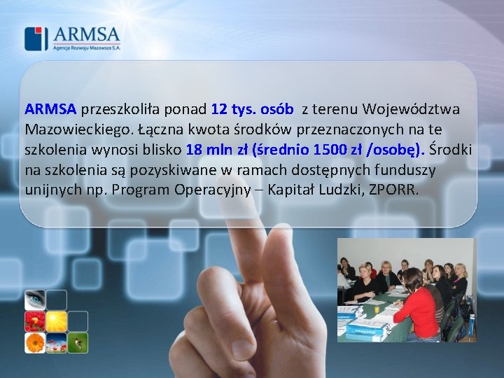 ARMSA przeszkoliła ponad 12 tys. osób z terenu Województwa Mazowieckiego. Łączna kwota środków przeznaczonych