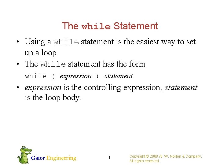 The while Statement • Using a while statement is the easiest way to set