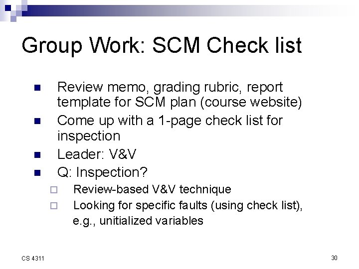 Group Work: SCM Check list n n Review memo, grading rubric, report template for