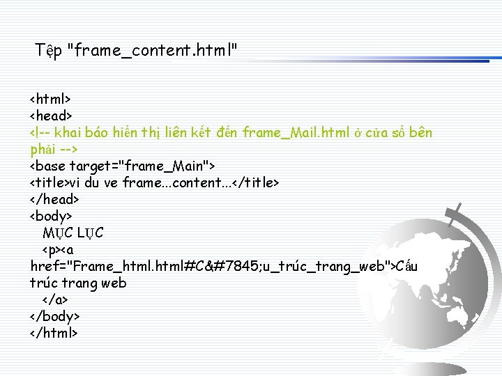 Tệp "frame_content. html" <html> <head> <!-- khai báo hiển thị liên kết đến frame_Mail.