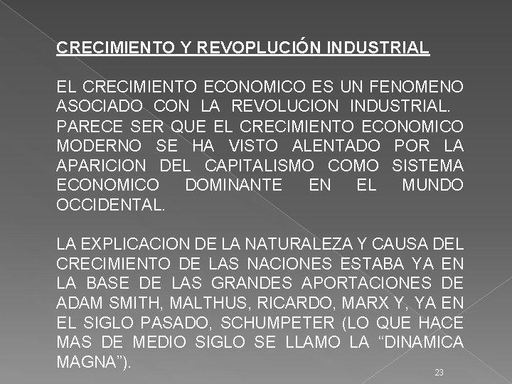 CRECIMIENTO Y REVOPLUCIÓN INDUSTRIAL EL CRECIMIENTO ECONOMICO ES UN FENOMENO ASOCIADO CON LA REVOLUCION