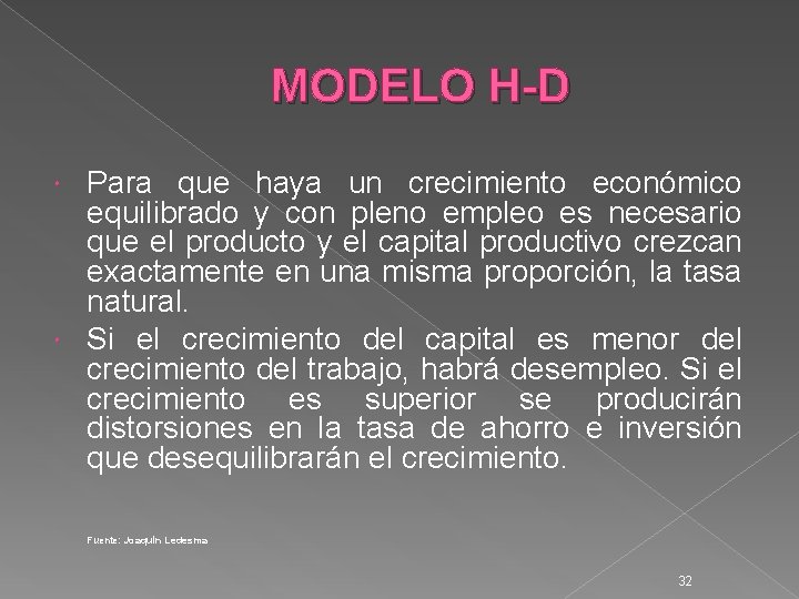 MODELO H-D Para que haya un crecimiento económico equilibrado y con pleno empleo es