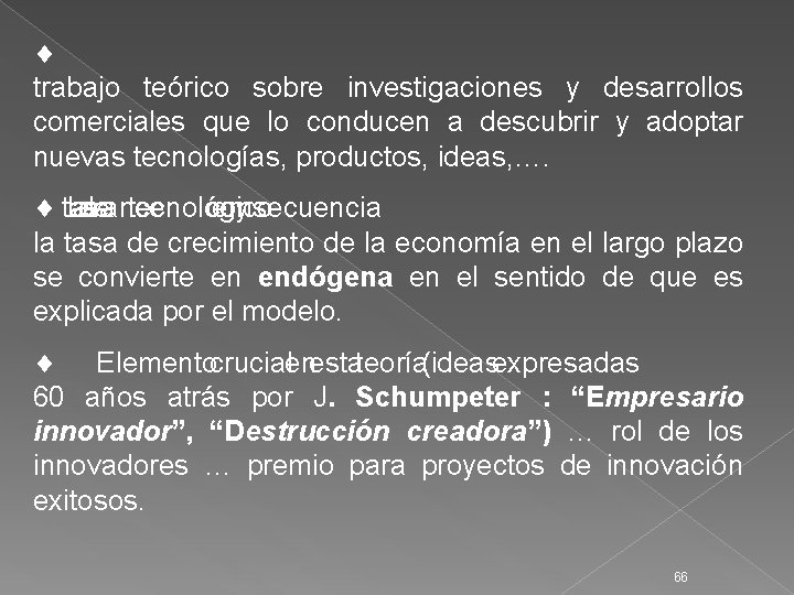 ¨ trabajo teórico sobre investigaciones y desarrollos comerciales que lo conducen a descubrir y