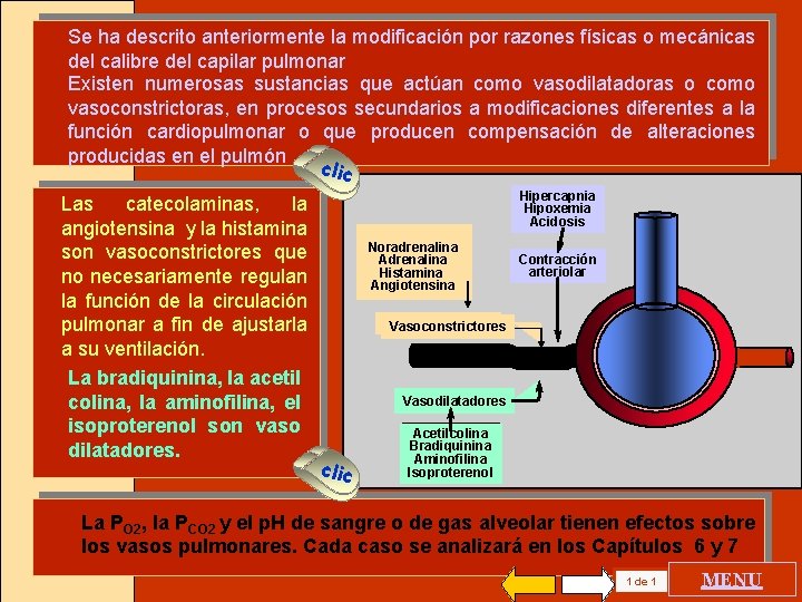 Se ha descrito anteriormente la modificación por razones físicas o mecánicas del calibre del