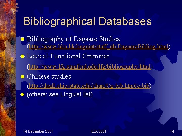 Bibliographical Databases ® Bibliography of Dagaare Studies (http: //www. hku. hk/linguist/staff_ab. Dagaare. Bibliog. html)