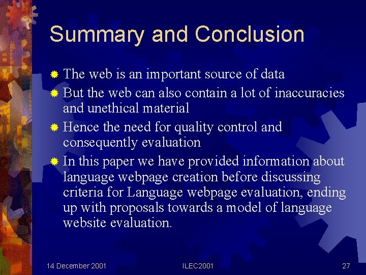 Summary and Conclusion ® The web is an important source of data ® But