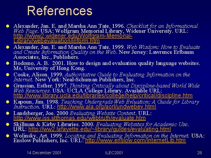 References ® ® ® ® ® Alexander, Jan. E. and Marsha Ann Tate. 1996.