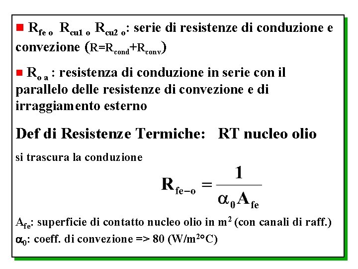 n Rfe o Rcu 1 o Rcu 2 o: serie di resistenze di conduzione