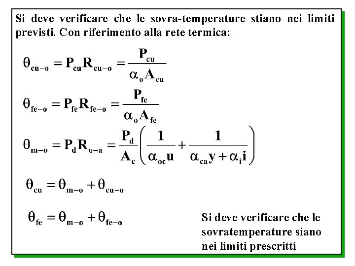 Si deve verificare che le sovra-temperature stiano nei limiti previsti. Con riferimento alla rete
