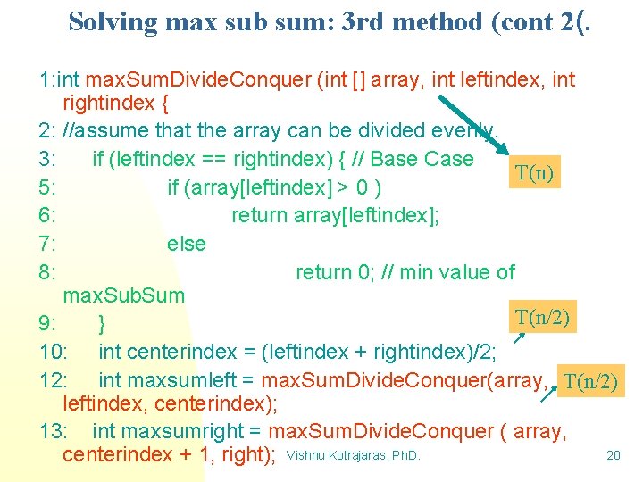 Solving max sub sum: 3 rd method (cont 2(. 1: int max. Sum. Divide.