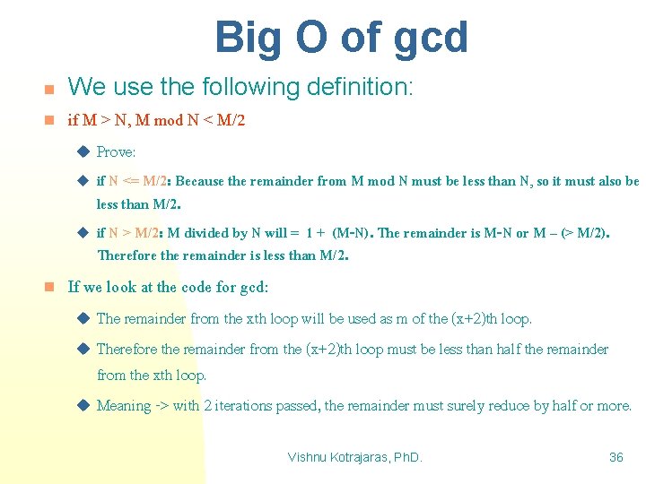 Big O of gcd n n We use the following definition: if M >