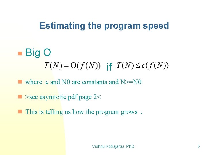 Estimating the program speed Big O if n where c and N 0 are