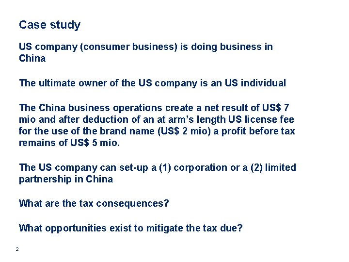 Case study US company (consumer business) is doing business in China The ultimate owner