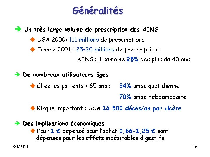 Généralités Un très large volume de prescription des AINS USA 2000: 111 millions de Généralités Un très large volume de prescription des AINS USA 2000: 111 millions de
