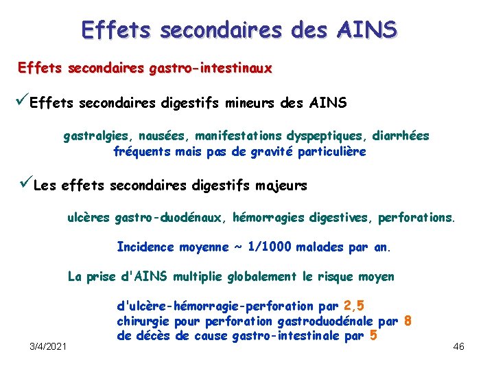 Effets secondaires des AINS Effets secondaires gastro-intestinaux üEffets secondaires digestifs mineurs des AINS gastralgies, Effets secondaires des AINS Effets secondaires gastro-intestinaux üEffets secondaires digestifs mineurs des AINS gastralgies,