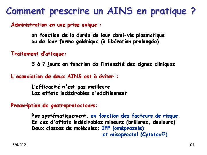 Comment prescrire un AINS en pratique ? Administration en une prise unique : en Comment prescrire un AINS en pratique ? Administration en une prise unique : en