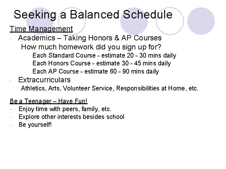 Seeking a Balanced Schedule Time Management - Academics – Taking Honors & AP Courses