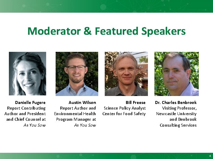Moderator & Featured Speakers Danielle Fugere Report Contributing Author and President and Chief Counsel