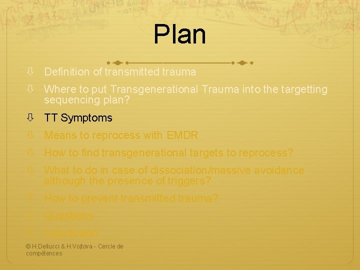 Plan Definition of transmitted trauma Where to put Transgenerational Trauma into the targetting sequencing