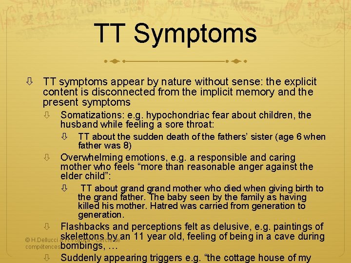 TT Symptoms TT symptoms appear by nature without sense: the explicit content is disconnected