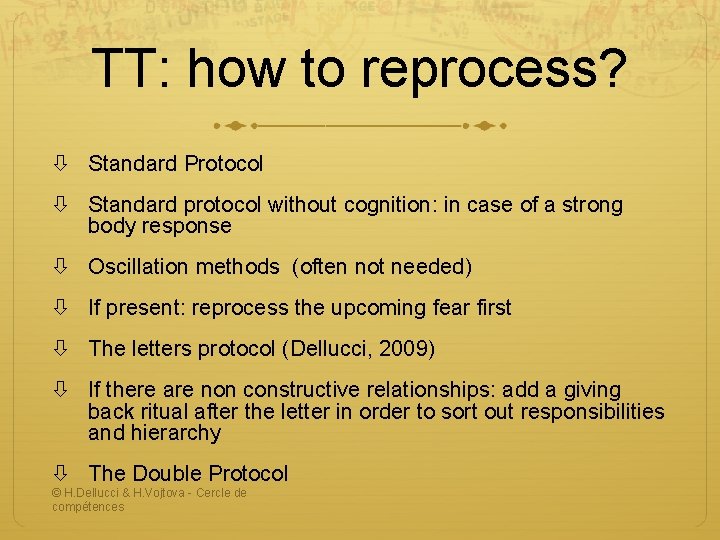 TT: how to reprocess? Standard Protocol Standard protocol without cognition: in case of a