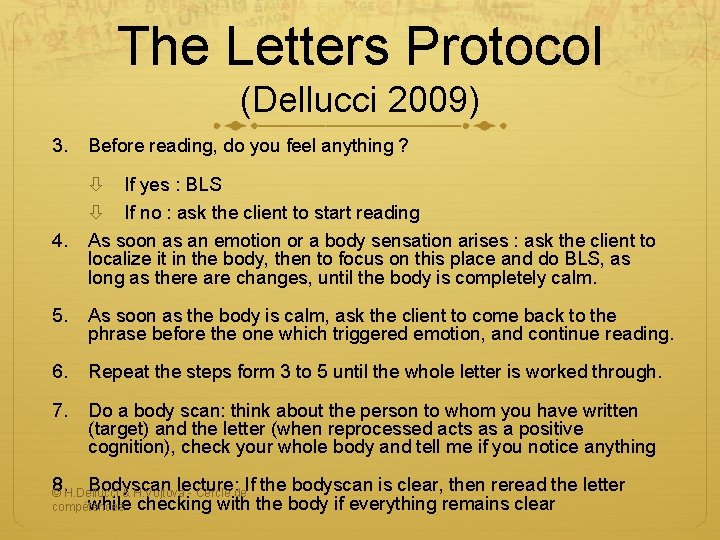 The Letters Protocol (Dellucci 2009) 3. 4. Before reading, do you feel anything ?