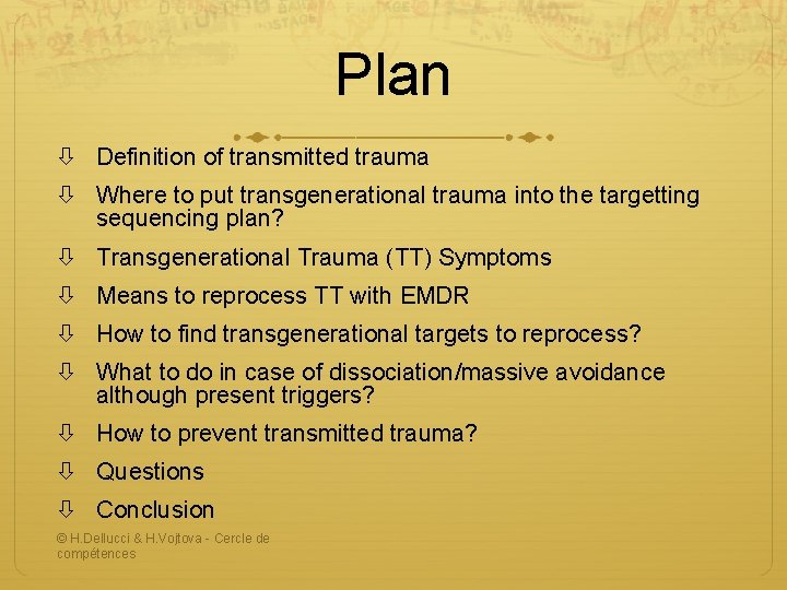 Plan Definition of transmitted trauma Where to put transgenerational trauma into the targetting sequencing