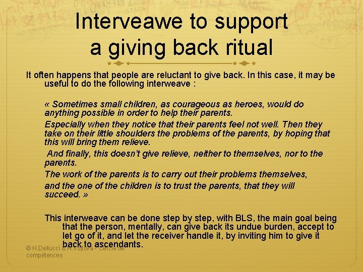Interveawe to support a giving back ritual It often happens that people are reluctant