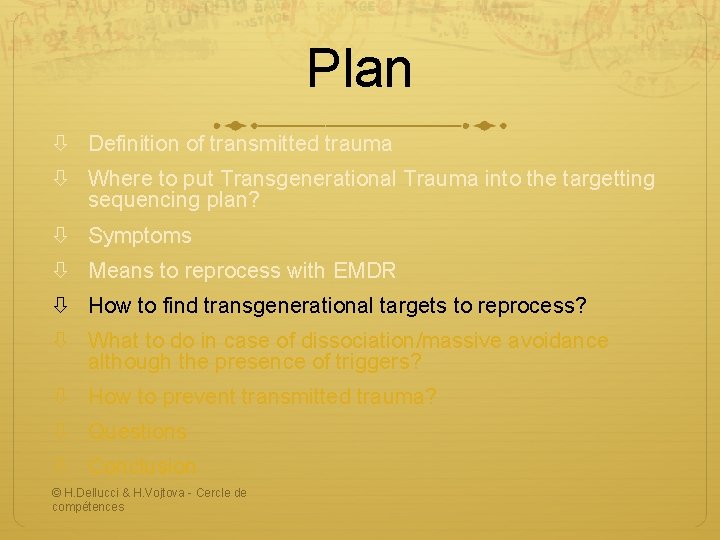 Plan Definition of transmitted trauma Where to put Transgenerational Trauma into the targetting sequencing