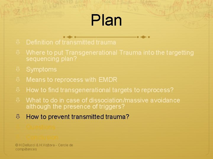 Plan Definition of transmitted trauma Where to put Transgenerational Trauma into the targetting sequencing