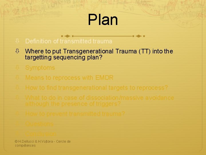 Plan Definition of transmitted trauma Where to put Transgenerational Trauma (TT) into the targetting