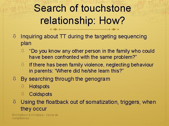 Search of touchstone relationship: How? Inquiring about TT during the targeting sequencing plan “Do