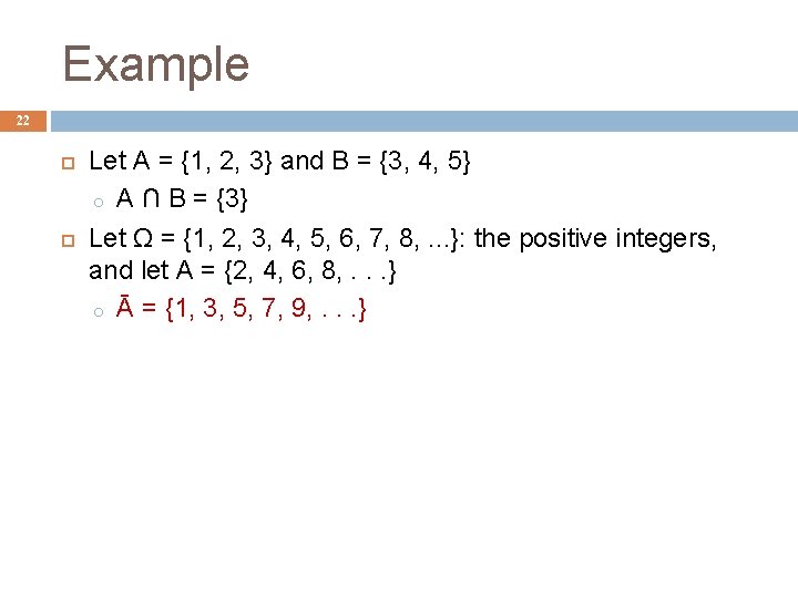 Example 22 Let A = {1, 2, 3} and B = {3, 4, 5}