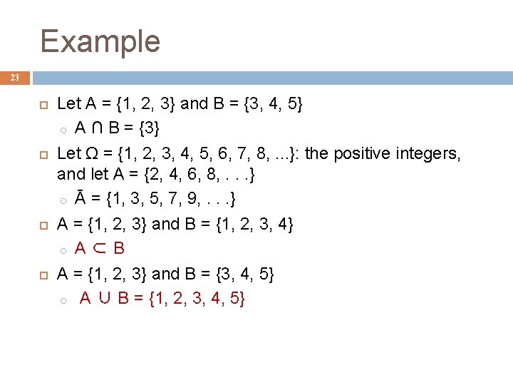 Example 23 Let A = {1, 2, 3} and B = {3, 4, 5}