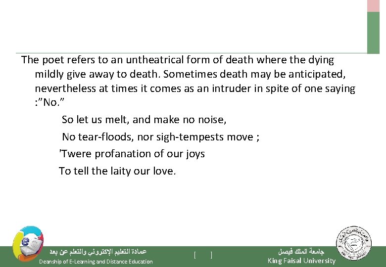 The poet refers to an untheatrical form of death where the dying mildly give