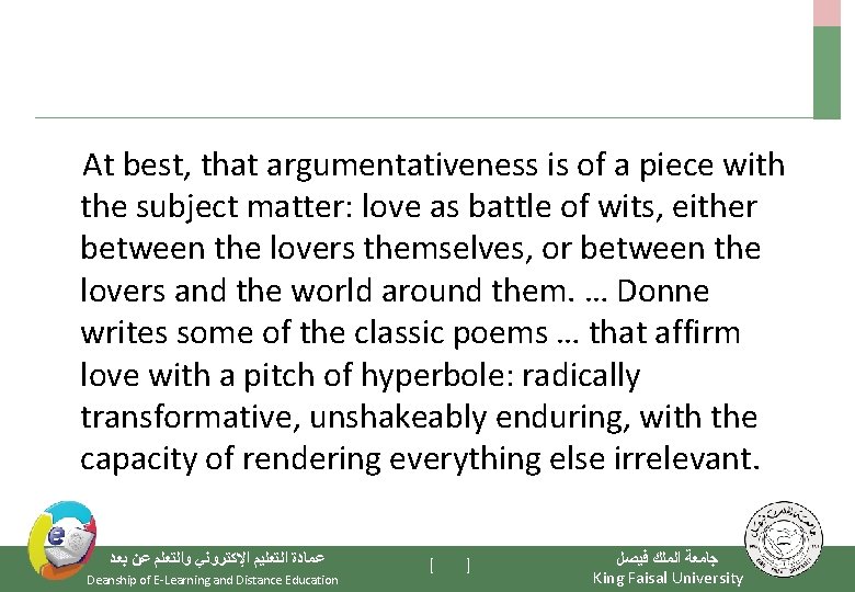  At best, that argumentativeness is of a piece with the subject matter: love