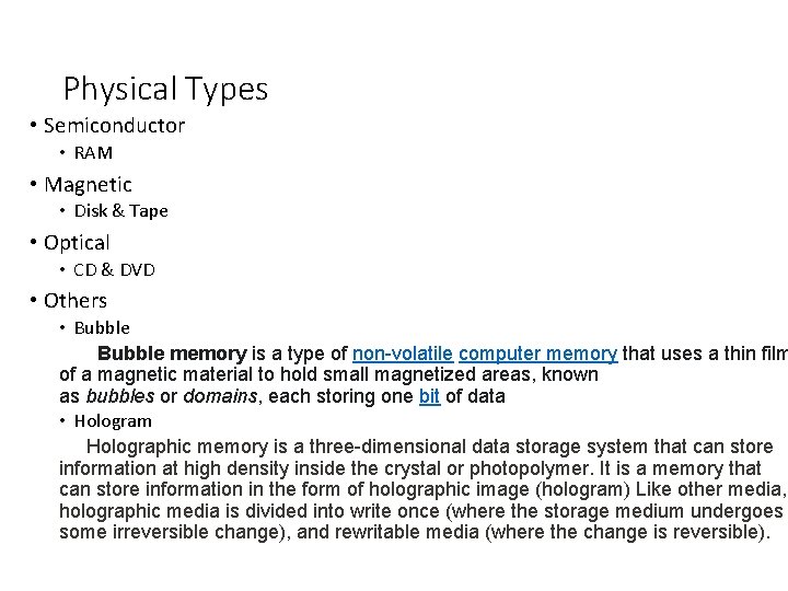 Physical Types • Semiconductor • RAM • Magnetic • Disk & Tape • Optical