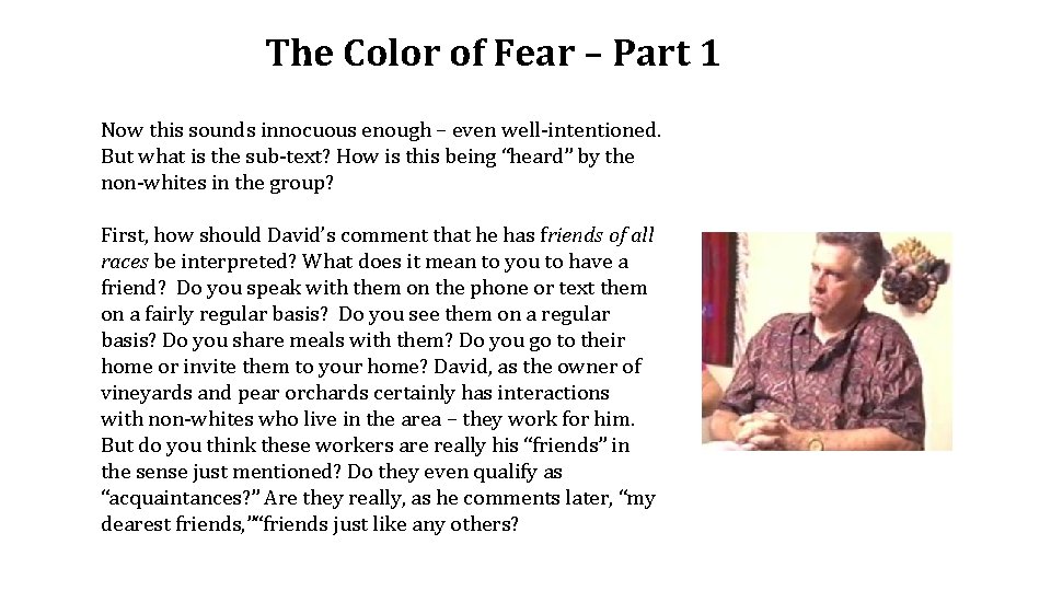The Color of Fear – Part 1 Now this sounds innocuous enough – even