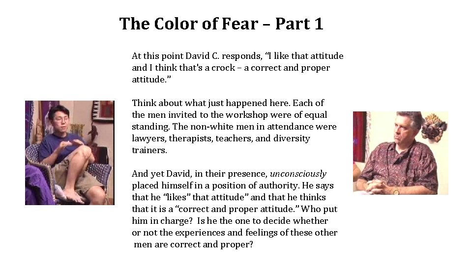 The Color of Fear – Part 1 At this point David C. responds, “I