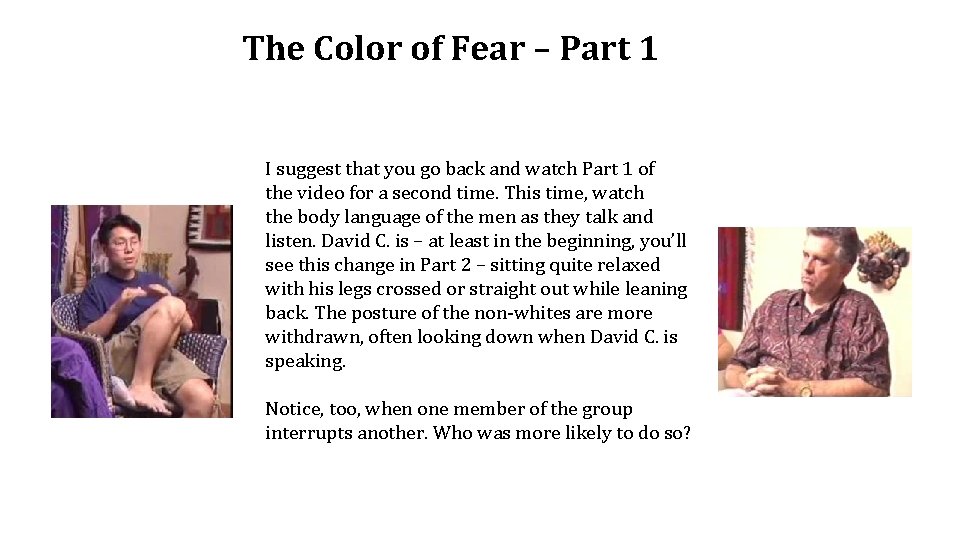 The Color of Fear – Part 1 I suggest that you go back and