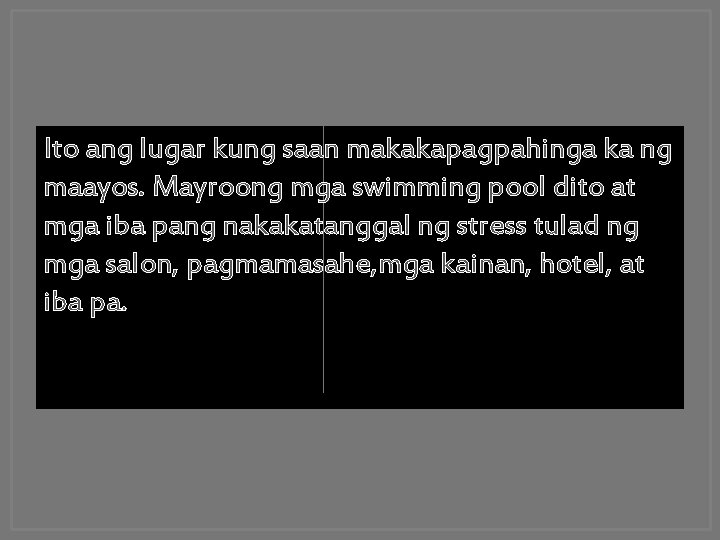 Ito ang lugar kung saan makakapagpahinga ka ng maayos. Mayroong mga swimming pool dito