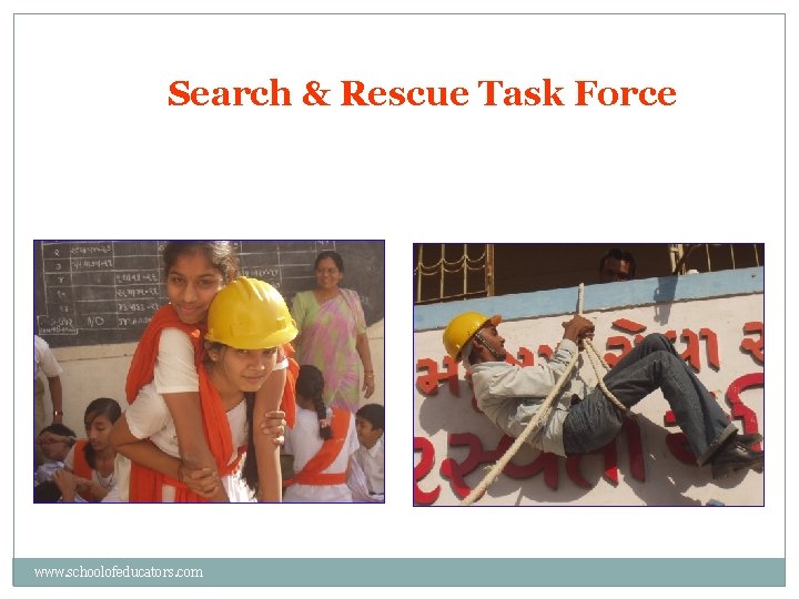 Search & Rescue Task Force www. schoolofeducators. com 