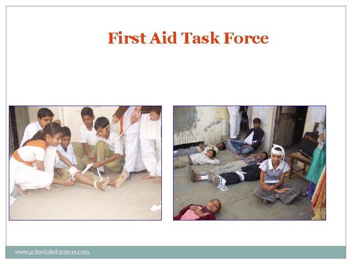 First Aid Task Force www. schoolofeducators. com 