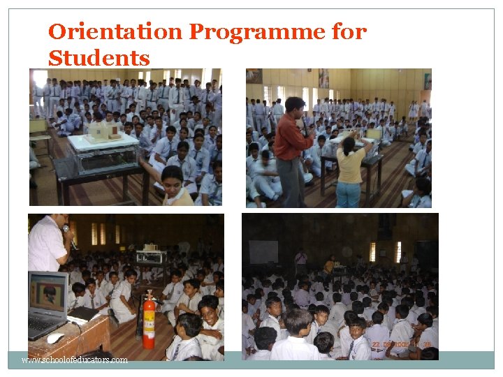 Orientation Programme for Students www. schoolofeducators. com 