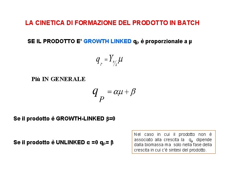 LA CINETICA DI FORMAZIONE DEL PRODOTTO IN BATCH SE IL PRODOTTO E’ GROWTH LINKED