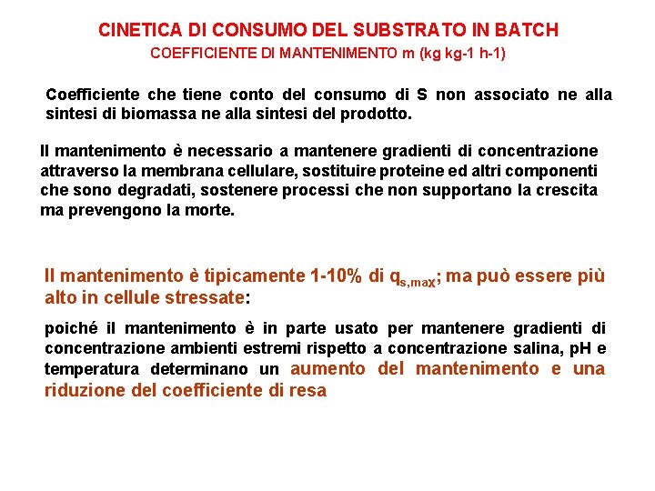 CINETICA DI CONSUMO DEL SUBSTRATO IN BATCH COEFFICIENTE DI MANTENIMENTO m (kg kg-1 h-1)