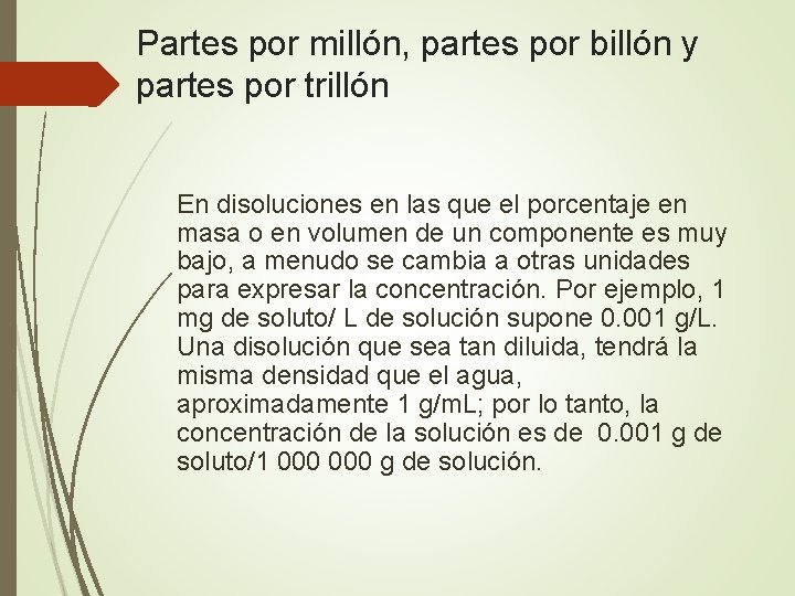 Partes por millón, partes por billón y partes por trillón En disoluciones en las