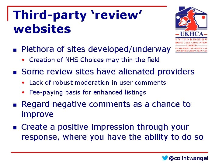 Third-party ‘review’ websites n Plethora of sites developed/underway w Creation of NHS Choices may Third-party ‘review’ websites n Plethora of sites developed/underway w Creation of NHS Choices may