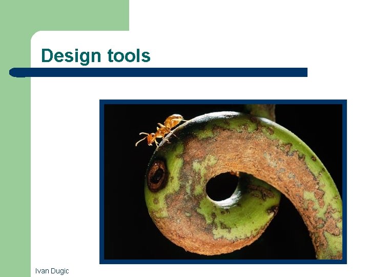 Design tools Ivan Dugic 